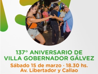 ESTE SÁBADO 15, VILLA GOBERNADOR GÁLVEZ CELEBRA EL 137° DE SU FUNDACIÓN